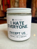 I Hate Everyone Candle
